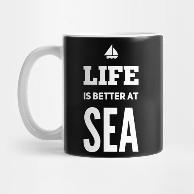 Life is better at sea Sailing shirt by Sloop